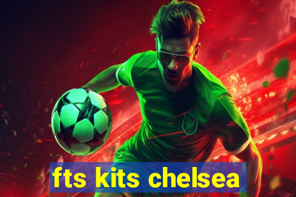 fts kits chelsea