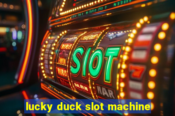 lucky duck slot machine