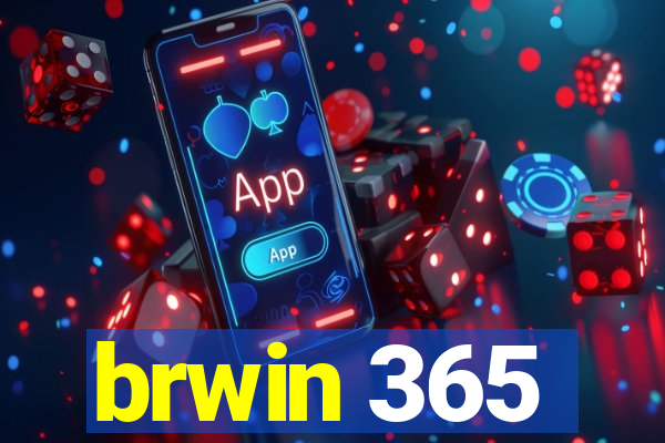 brwin 365