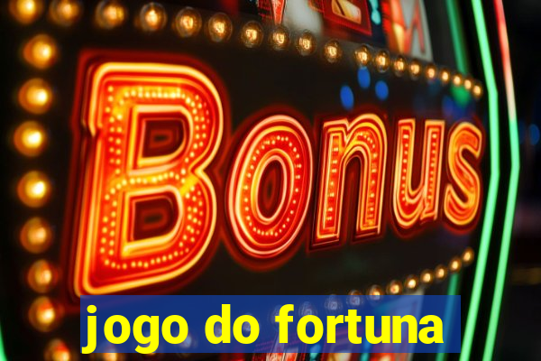 jogo do fortuna