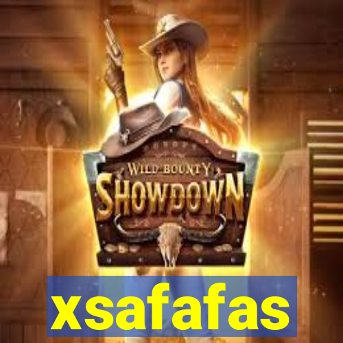 xsafafas