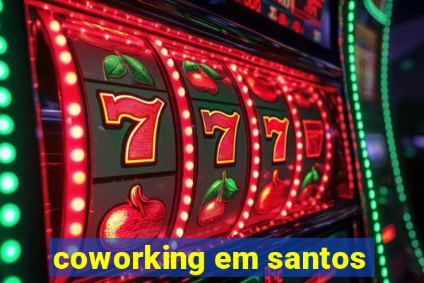 coworking em santos