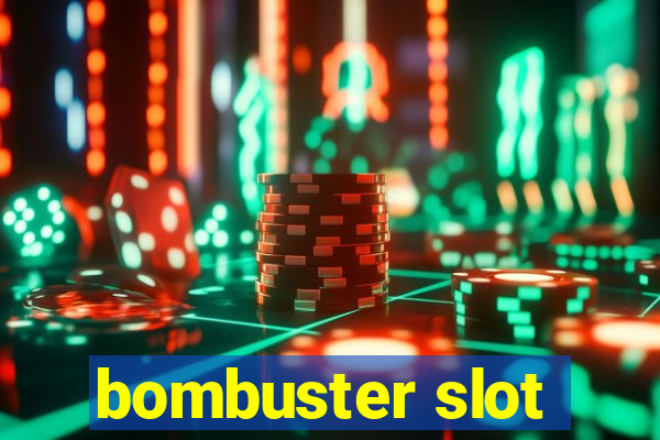 bombuster slot