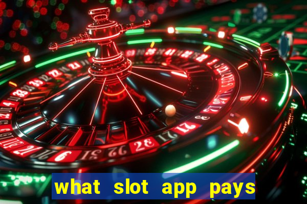 what slot app pays real money