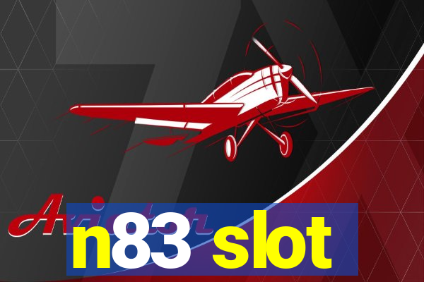 n83 slot