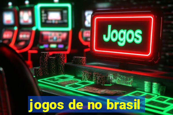 jogos de no brasil