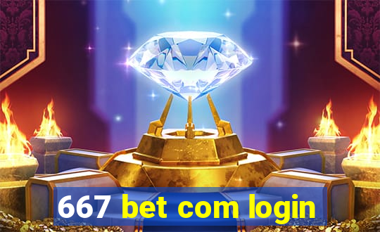 667 bet com login