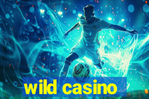 wild casino