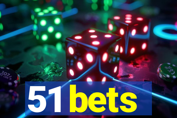 51 bets