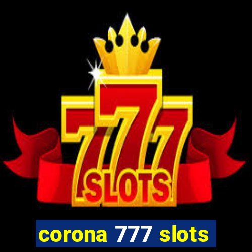 corona 777 slots