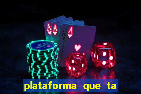 plataforma que ta pagando bem fortune tiger