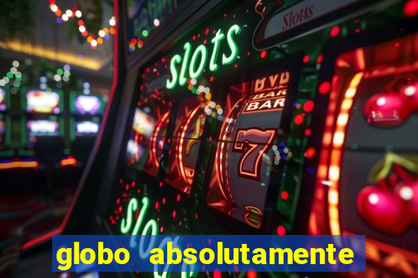 globo absolutamente sobretudo 2018