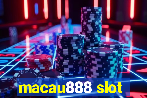 macau888 slot