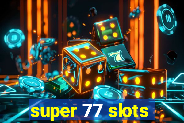 super 77 slots