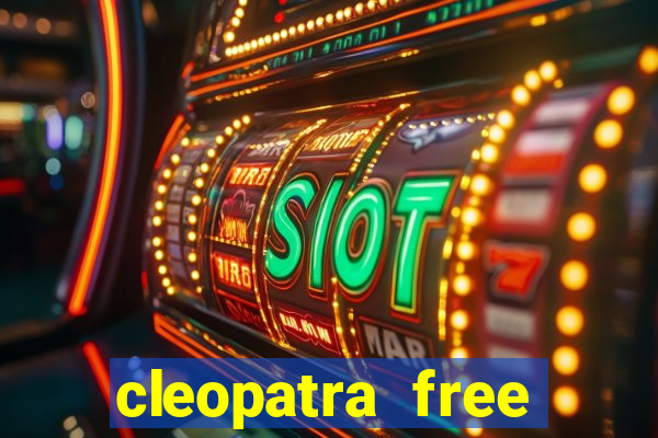 cleopatra free online slot games