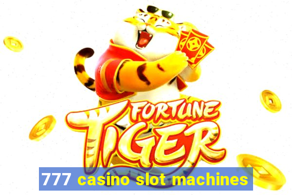 777 casino slot machines