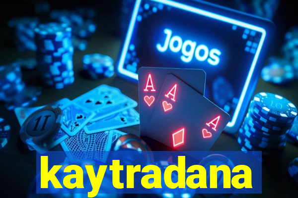 kaytradana