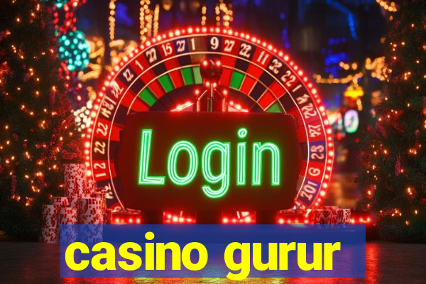 casino gurur