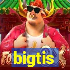 bigtis