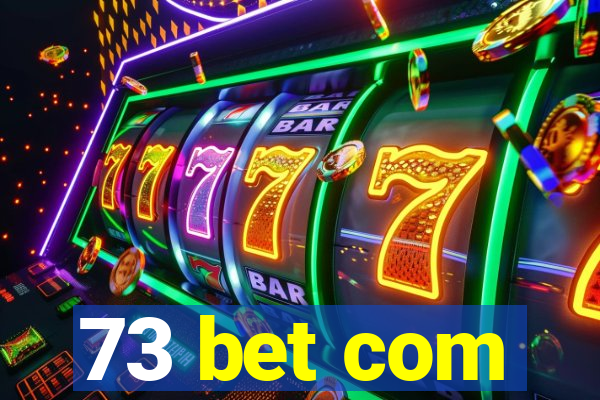 73 bet com