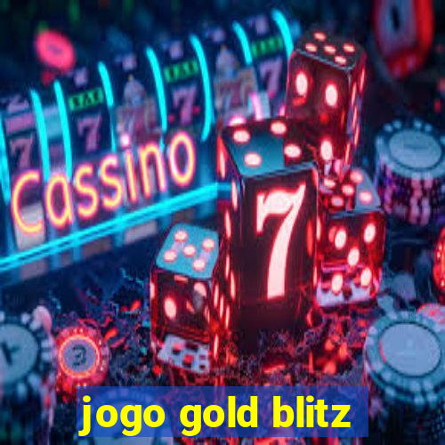 jogo gold blitz