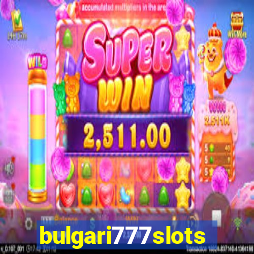 bulgari777slots.com