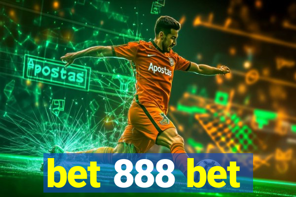 bet 888 bet