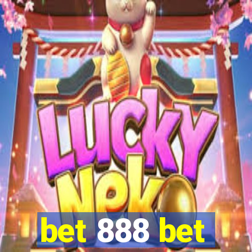 bet 888 bet