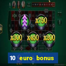 10 euro bonus casino ohne einzahlung