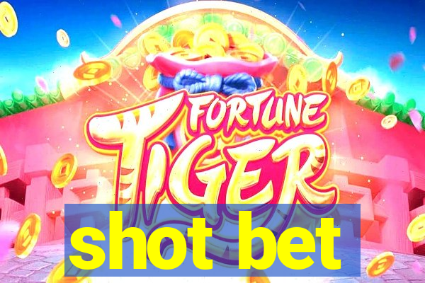 shot bet