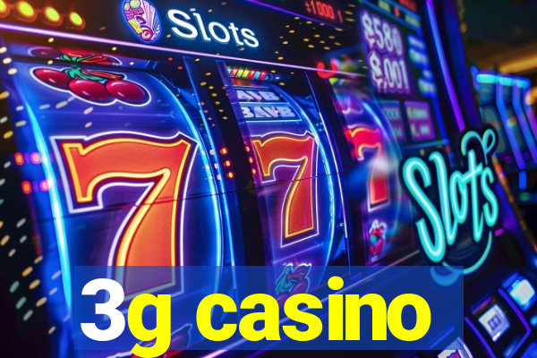 3g casino