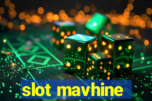 slot mavhine