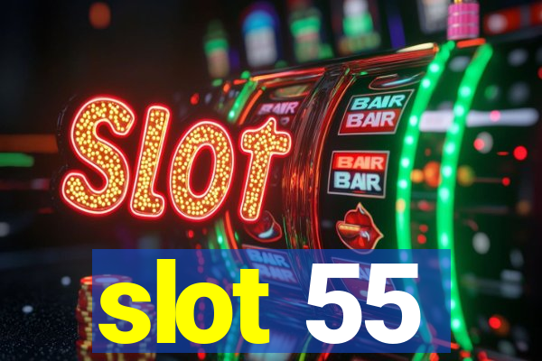 slot 55