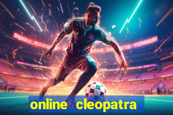 online cleopatra slots free