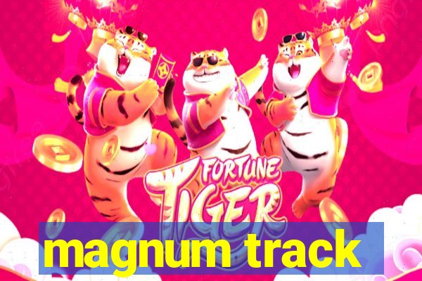 magnum track