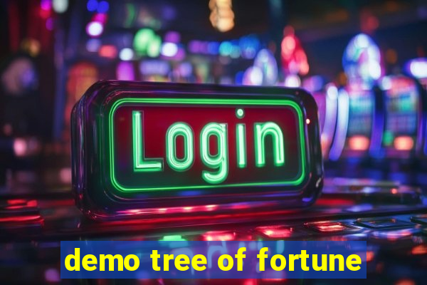 demo tree of fortune