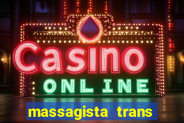 massagista trans são paulo