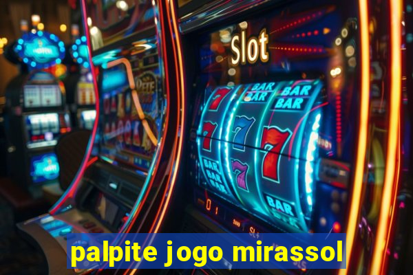 palpite jogo mirassol