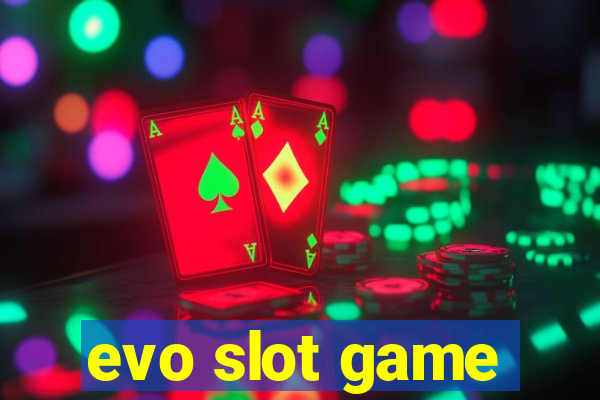 evo slot game