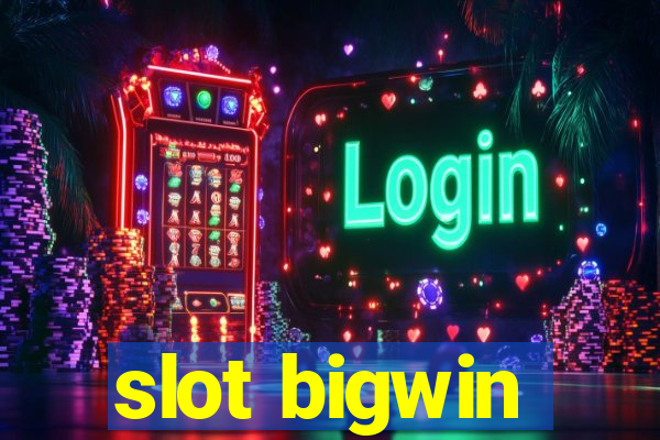 slot bigwin