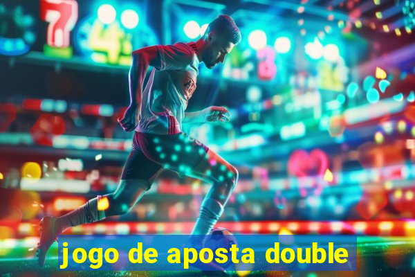 jogo de aposta double