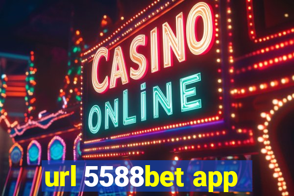 url 5588bet app