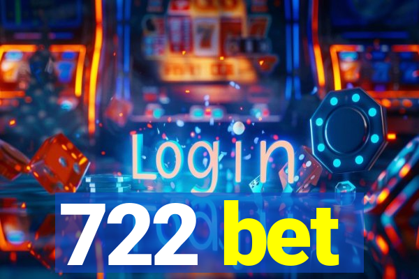 722 bet