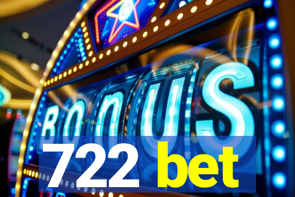 722 bet