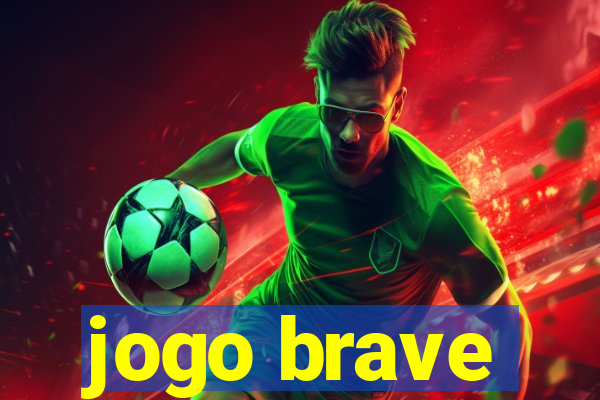 jogo brave