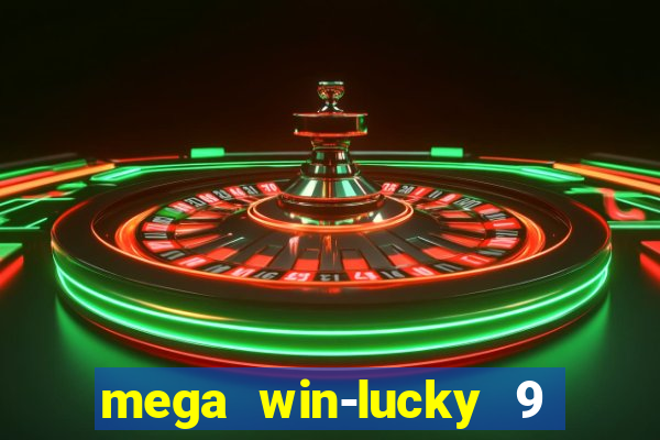 mega win-lucky 9 tongits pusoy