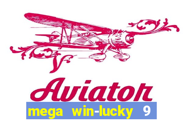 mega win-lucky 9 tongits pusoy