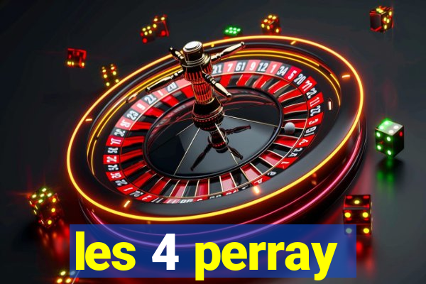 les 4 perray