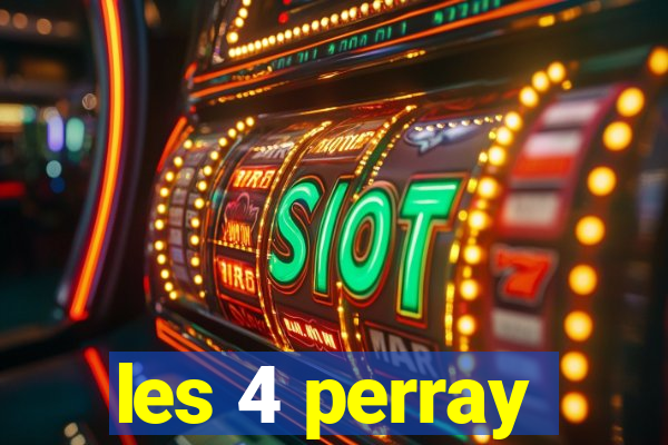 les 4 perray