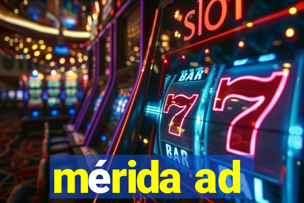 mérida ad